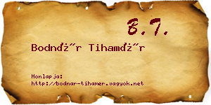 Bodnár Tihamér névjegykártya